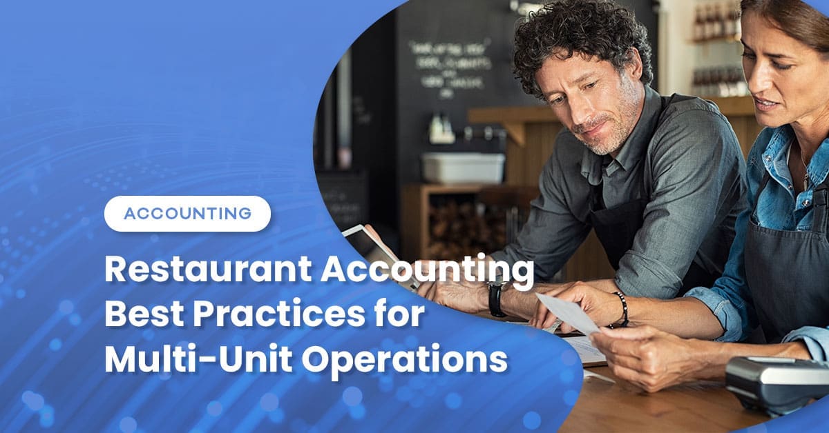 Restaurant Accounting Best Practices for Multi-Unit Operations