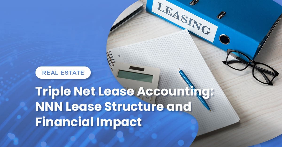 Triple Net Lease Accounting: NNN Lease Structure and Financial Impact