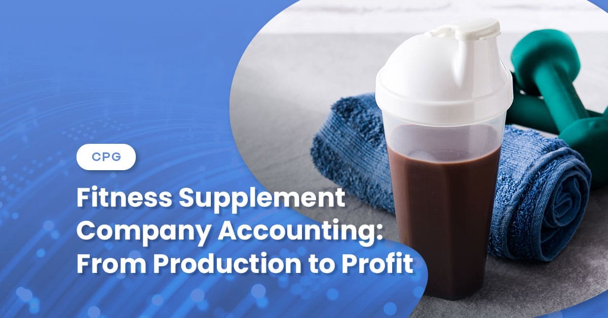Fitness Supplement Company Accounting: From Production to Profit