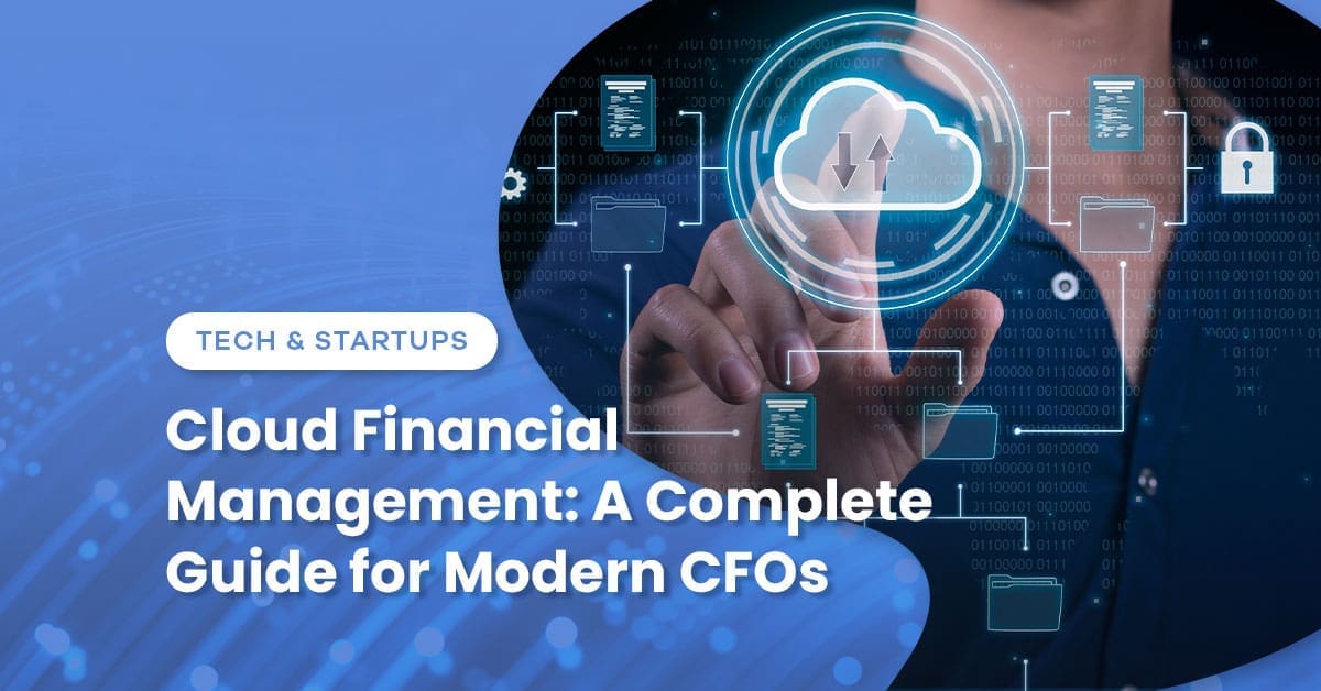 Cloud Financial Management: A Complete Guide for Modern CFOs