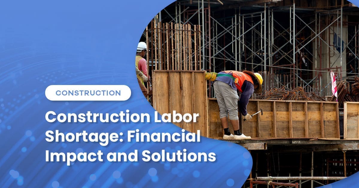 Construction Labor Shortage: Financial Impact and CFO Responses