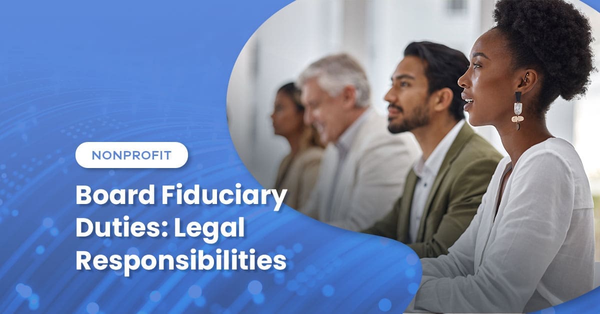 Board Fiduciary Duties: Legal Responsibilities